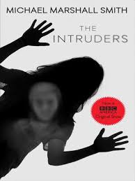 eBook - The Intruders by Michael Marshall Smith · OverDrive: Free ebooks,  audiobooks & movies from your library.