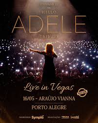 O maior show do mundo em homenagem à Adele está de volta a Porto Alegre,  pela primeira vez no @araujoviannaoficial! Prepare-se para se emocionar com  um espetáculo único, pensado em todos os