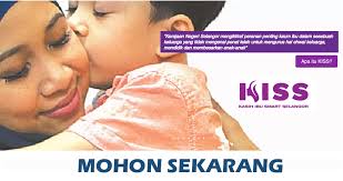 Kiss atau kasih ibu smart selangor merupakan satu lagi program kebajikan khusus bagi kaum ibu di kalangan golongan berpendapatan rendah (kumpulan b40) kurang rm2,000 sebulan. Permohonan Bantuan Kiss Mohon Sekarang Infomalaysiakini