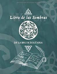 _ la bruja aguja llevaba en su hombro una paloma. Libro De Las Sombras De La Bruja Solitaria Cuaderno En Blanco De Rayas Para Escribir Tus Hechizos Conjuros Y Recetas Magicas Spanish Edition Amazon Com Mx Libros