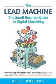 Epub Free The Lead Machine The Small Business Guide To Digital Marketing Everything Entrepreneurs Need To K Digital Marketing Book Marketing Learn Social Media