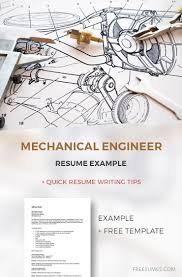 Increase your chance of getting a job by creating your cv with our cv templates! Mechanical Engineer Resume Example And Quick Resume Writing Tips Freesumes