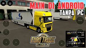 Get behind the steering wheel of a big european truck. Nyobain Main Game Ets2 Di Android Tanpa Pc Euro Truck Simulator 2 Mods