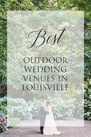 Best Outdoor Wedding Venues In Louisville Kentucky Wedding Photographer Lexington Louisville Wedding Venues Outdoor Wedding Venues Kentucky Wedding Venues
