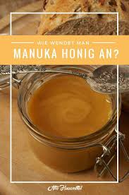 Wie Wendet Man Manuka Honig An Manuka Honig Lebensmittel Essen Honig