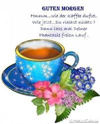 Starte ruhig und gelassen in den neuen tag, lasse dich nicht ärgern, passe gut auf dich auf! Guten Morgen Kostenlose Gastebuchbilder