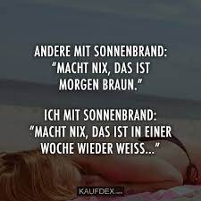 Andere Mit Sonnenbrand Macht Nix Das Ist Morgen Braun Kaufdex