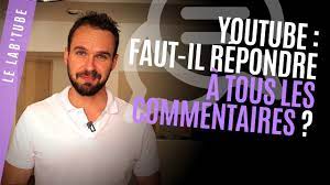 Faut Il Repondre A Tous Les Commentaires Youtube