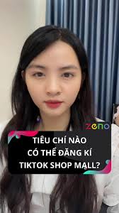 Điều Kiện Đăng Ký TikTok Shop Mall