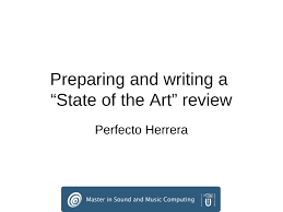Pdf Preparing And Writing The State Of The Art Review 2016 Version