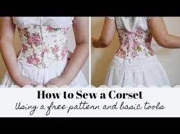 Beginner S Corset Making Tutorial Free Pattern Underbust Corset With Zipper Front Youtube Corset Outfit Diy Corset Corset Pattern