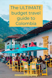 Backpacking Colombia The Ultimate Budget Colombia Travel Guide Colombia Travel Guide Colombia Travel Colombia