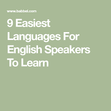 9 Easiest Languages For English Speakers To Learn Language Learning Speaker