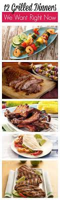 12 Grilled Dinners We Want Right Now Grilled Dinner Grilling Recipes Bbq Recipes