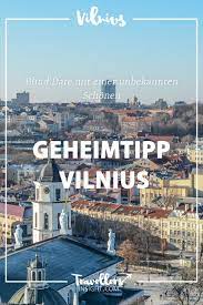 Litauen ist das südlichste der drei baltischen länder. Geheimtipp Vilnius Die Schone Unbekannte Vilnius Reisen Winterreisen