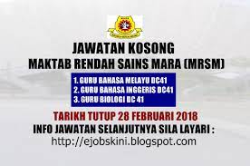 Untuk makluman, terdapat beberapa kekosongan jawatan yang dibuka untuk permohonan oleh pihak majlis amanah rakyat (mara). Jawatan Kosong Maktab Rendah Sains Mara Mrsm 28 Februari 2018