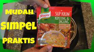 Cara Membuat Sup Krim Kepiting Dan Jagung Royco Youtube