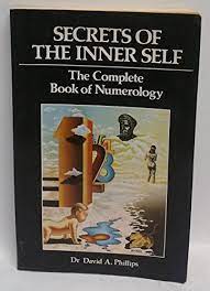 Free shipping on orders over $25.00. 9780207147609 Secrets Of The Inner Self Complete Book Of Numerology Abebooks Phillips David A 0207147604