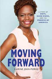 Pierre came to exposure during her presidential campaign tenure for barack obama. Amazon Fr Moving Forward A Story Of Hope Hard Work And The Promise Of America Jean Pierre Karine Livres
