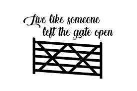 Download Live Like Someone Left The Gate Open Svg Cut File By Creative Fabrica Crafts Creative Fabrica PSD Mockup Templates
