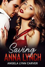 Amazon.com: Saving Anna Lynch eBook : Carver, Angela Lynn: Tienda Kindle