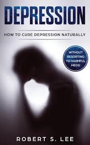 How to cure depression at home. Depression How To Cure Depression Naturally Without Resorting To Harmful Meds Paperback Mcnally Jackson Books
