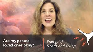 Original, pratique et unique ! How Do I Know My Passed Loved Ones Are Okay The Energy Of Death And Dying With Suzanne Worthley Youtube