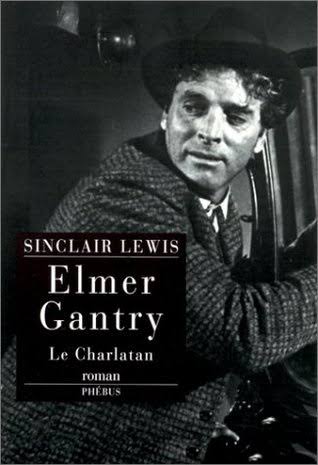 Elmer Gantry: Le charlatan by Sinclair Lewis | Goodreads
