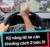Kỹ Năng Lái Xe Căn Khoảng Cách Trên Đường Hẹp