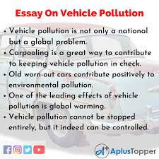 Lets's discuss these 10 best ways to reduce air pollution. Essay On Vehicle Pollution Vehicle Pollution Essay For Students And Children In English A Plus Topper