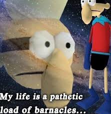 This is a load of barnacles cases & stickers. My Life Is A Pathetic Load Of Barnacles Dankmemes