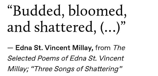 Edna St Vincent Millay From The Selected Poems Of Edna St Vincent Millay Three Songs Of Shattering Poems Songs Twin Peaks Laura