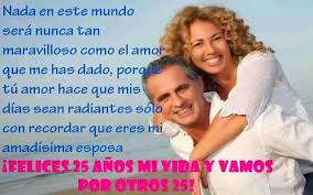 Y en su segunda parte se. Frases Para Bodas De Plata