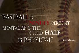 Ninety Percent By Eugene Campbell Yogi Berra Quotes Baseball Yogi Berra Quotes Quotable Quotes