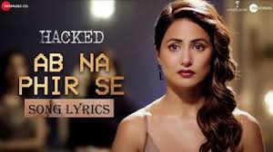 Pin On Ab Na Phir Se Lyrics Hacked Hina Khan