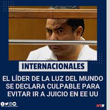 🌍 #Internacionales || Naasón Joaquín García, líder de la iglesia La Luz  del Mundo, se ha declarado culpable de tres cargos de abuso sexual de tres  mujeres menores de edad. El apóstol