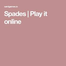 Learn and play spades and its many variations. Spades Play It Online Spade Classic Card Games Classic Card