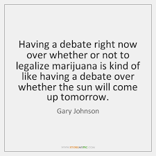 46 copy quote pot smokers may be the largest untapped voting bloc in the country. Gary Johnson Quotes Storemypic Page 1