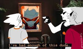 Accessible Homestuck Fanworks Id The I Ve Had Enough Of That Dude Meme With
