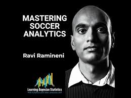 #116 Mastering Soccer Analytics, with Ravi Ramineni