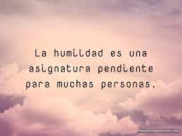 1,480 likes · 18 talking about this. Frases De Humildad Frases Con Emocion