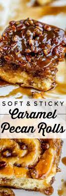 Soft And Sticky Caramel Pecan Rolls From The Food Charlatan These Caramel Pecan Rolls Are Totally A Dream Co Sweet Dough Pecan Sticky Buns Sticky Buns Recipes