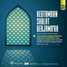 Maka dari itu penulis membuat makalah dalil sholat berjamaah yang insyallah akan membantu pembaca dan meberikan pengetahuan akan pentingnya sholat berjamaah. Keutamaan Shalat Berjamaah Islam Kutipan