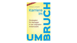 Karriere Im Umbruch Thomas Landwehr Karriere Buch Tipps Bucher