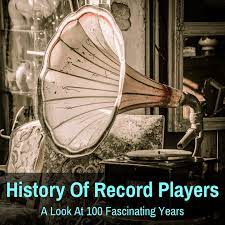 Big events in music history how old were you? History Of Record Players A Look At 100 Fascinating Years Top Record Players