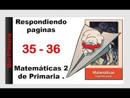 Añade tu respuesta y gana puntos. Respuestas Matematicas Dos 2do Primaria Paginas 35 Y 36 Youtube