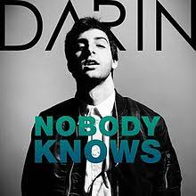 Nobody knows about, but nobody knows. Nobody Knows Darin Song Wikipedia
