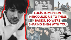Meet The Indie Bands That Louis Tomlinson Stans