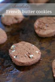 Chocolate Sables Or Chocolate French Butter Cookies Wallflour Girl Recipe Butter Cookies Chocolate Cookies