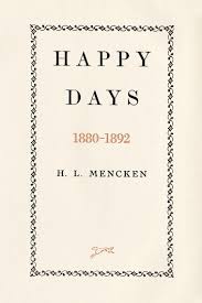 We did not find results for: Happy Days Ebook By H L Mencken 9780307830876 Rakuten Kobo United States